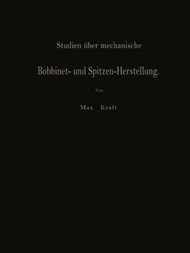 Cover image for Studien UEber Mechanische Bobbinet- Und Spitzen-Herstellung