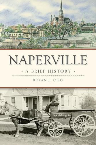 Cover image for Naperville: A Brief History