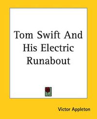Cover image for Tom Swift And His Electric Runabout
