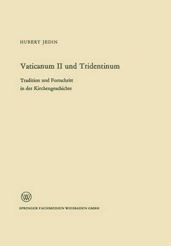 Cover image for Vaticanum II Und Tridentinum: Tradition Und Fortschritt in Der Kirchengeschichte