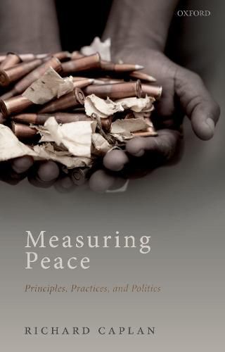 Cover image for Measuring Peace: Principles, Practices, and Politics