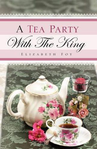 A Tea Party With The King