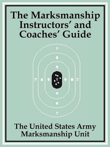 Cover image for The Marksmanship Instructors' and Coaches' Guide