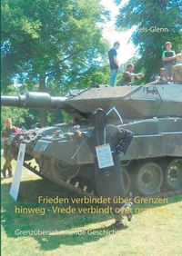 Cover image for Frieden verbindet uber Grenzen hinweg - Vrede verbindt over grenzen: Grenzuberschreitende Geschichten zum Frieden