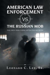 Cover image for American Law Enforcement Vs. the Russian Mob