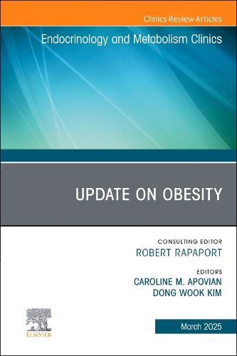 Cover image for Update on Obesity, An Issue of Endocrinology and Metabolism Clinics of North America: Volume 54-1