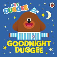 Cover image for Hey Duggee: Goodnight Duggee