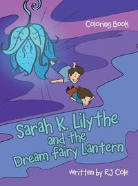 Cover image for Sarah K. Lilythe and the Dream Fairy Lantern