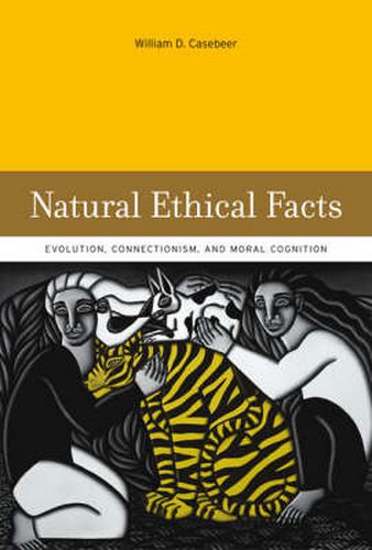 Cover image for Natural Ethical Facts: Evolution, Connectionism, and Moral Cognition