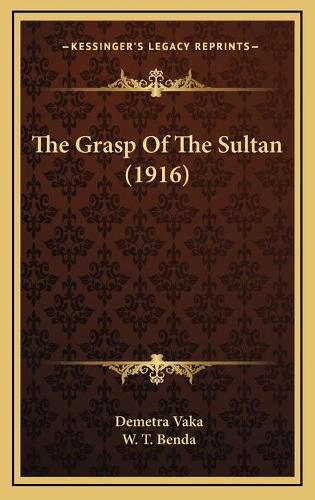 Cover image for The Grasp of the Sultan (1916)