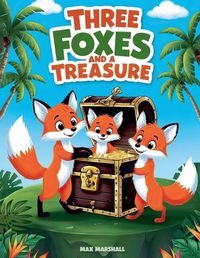 Cover image for Three Foxes and a Treasure