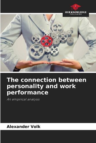 Cover image for The connection between personality and work performance