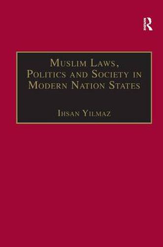 Cover image for Muslim Laws, Politics and Society in Modern Nation States: Dynamic Legal Pluralisms in England, Turkey and Pakistan