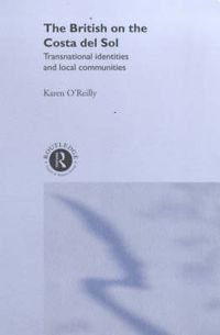 Cover image for The British on the Costa del Sol: Transnational identities and local communities