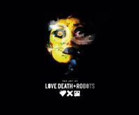 Cover image for The Art of Love, Death + Robots