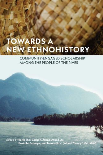 Cover image for Towards a New Ethnohistory: Community-Engaged Scholarship among the People of the River