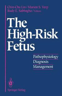 Cover image for The High-Risk Fetus: Pathophysiology, Diagnosis, and Management