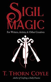 Cover image for Sigil Magic for Writers, Artists, & Other Creatives