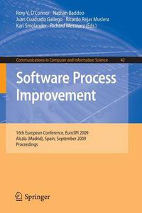 Cover image for Software Process Improvement: 16th European Conference, EuroSPI 2009, Alcala (Madrid), Spain, September 2-4, 2009, Proceedings