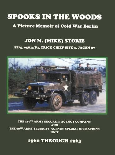 Spooks in the Woods: A Picture Memoir of Cold War Berlin
