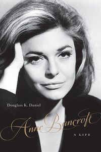 Cover image for Anne Bancroft: A Life