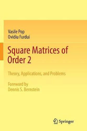 Cover image for Square Matrices of Order 2: Theory, Applications, and Problems