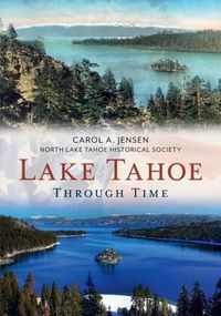 Cover image for Lake Tahoe Through Time