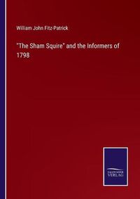 Cover image for The Sham Squire and the Informers of 1798