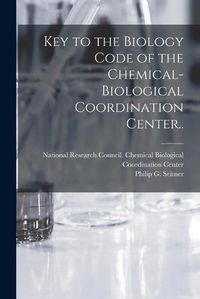 Cover image for Key to the Biology Code of the Chemical-Biological Coordination Center..