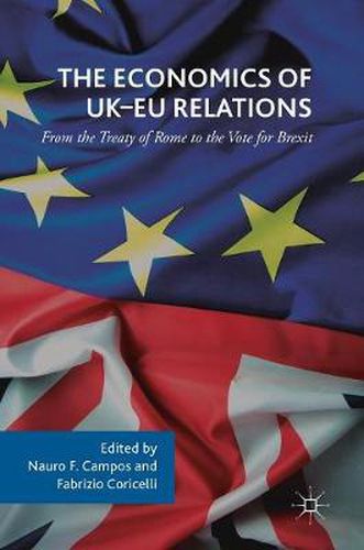 Cover image for The Economics of UK-EU Relations: From the Treaty of Rome to the Vote for Brexit