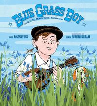 Cover image for Blue Grass Boy: The Story of Bill Monroe, Father of Bluegrass Music