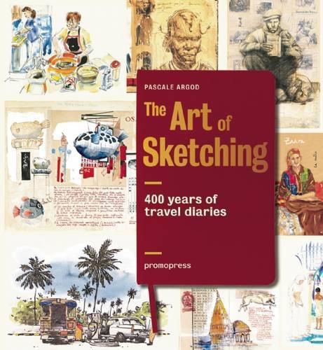 Cover image for Art of Sketching: 400 Years of Travel Diaries