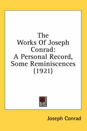 Cover image for The Works of Joseph Conrad: A Personal Record, Some Reminiscences (1921)