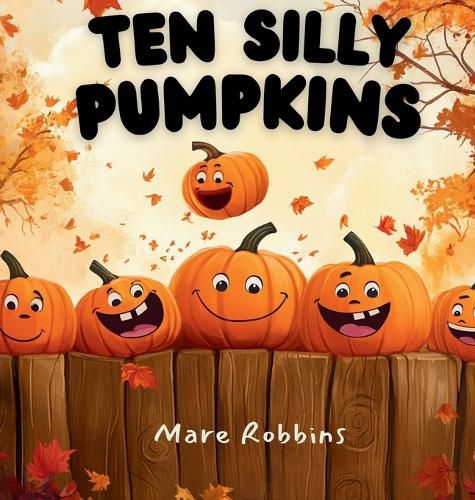 Cover image for Ten Silly Pumpkins