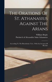 Cover image for The Orations Of St. Athanasius Against The Arians