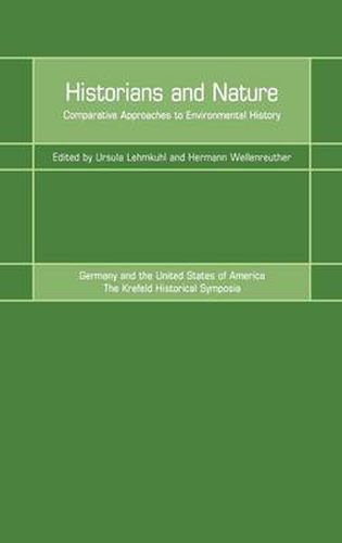 Cover image for Historians and Nature: Comparative Approaches to Environmental History