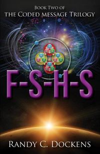 Cover image for F-S-H-S: The Coded Message Trilogy, Book 2