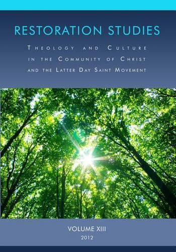 Cover image for Restoration Studies: Theology and Culture in the Community of Christ and the Latter Day Saint Movement