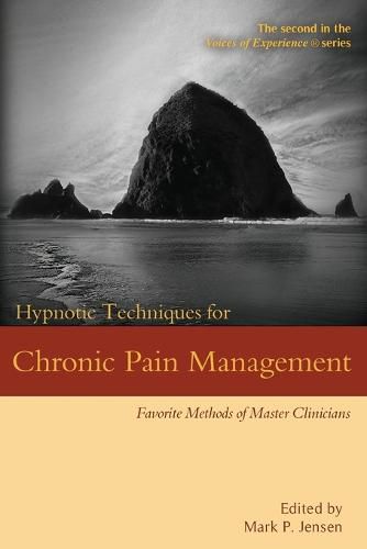 Cover image for Hypnotic Techniques for Chronic Pain Management: Favorite Methods of Master Clinicians