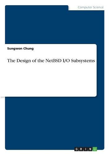 Cover image for The Design of the NetBSD I/O Subsystems