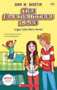 Cover image for Logan Likes Mary Anne! (the Baby-Sitters Club #10): Volume 10