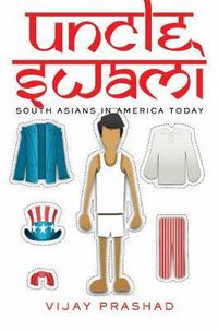 Cover image for Uncle Swami: South Asians in America