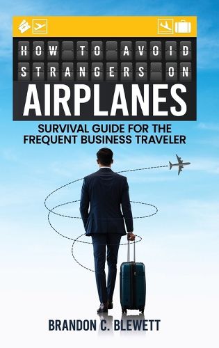 Cover image for How to Avoid Strangers on Airplanes