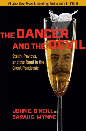 Cover image for The Dancer and the Devil: Stalin, Pavlova, and the Road to the Great Pandemic