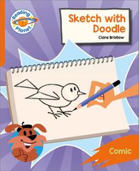 Cover image for Reading Planet: Rocket Phonics - Target Practice - Sketch with Doodle - Orange