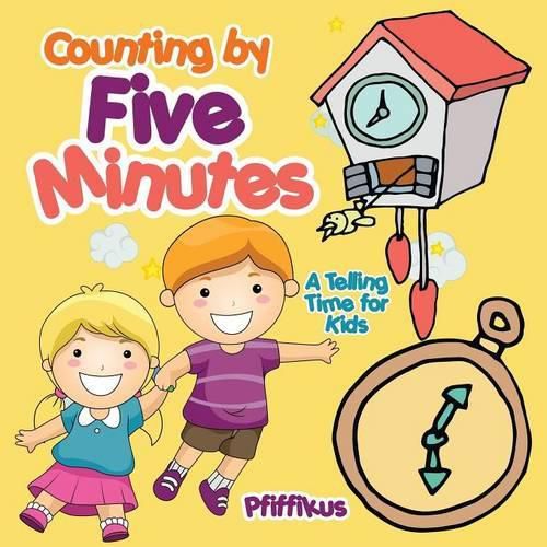 Cover image for Counting by Five Minutes - A Telling Time for Kids