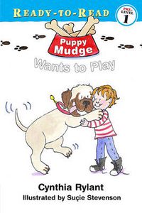 Cover image for Puppy Mudge Wants to Play: Ready-to-Read Pre-Level 1