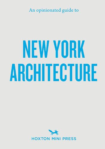 Cover image for An Opinionated Guide to New York Architecture