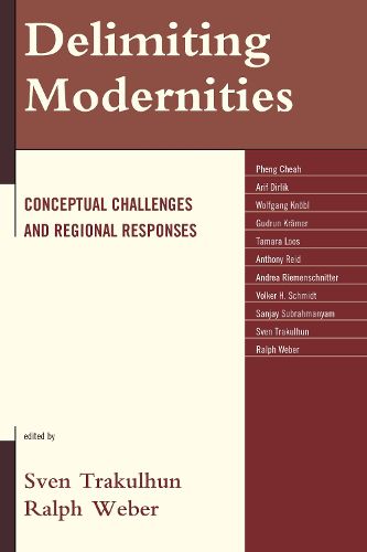 Delimiting Modernities: Conceptual Challenges and Regional Responses