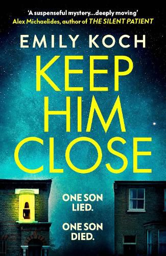Keep Him Close: A moving and suspenseful mystery for 2021 that you won't be able to put down